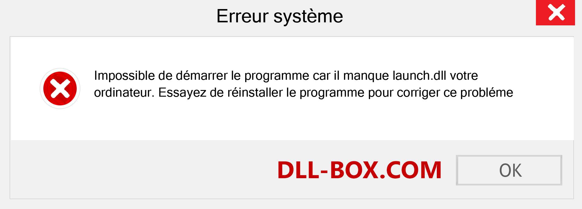 Le fichier launch.dll est manquant ?. Télécharger pour Windows 7, 8, 10 - Correction de l'erreur manquante launch dll sur Windows, photos, images